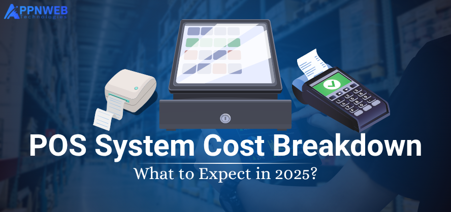 POS System Cost Breakdown: What to Expect in 2025